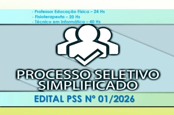 Abertura de Edital de Processo Seletivo Simplificado nº 01/2026 - Professor de Educação Física - 24Hs, Fisioterapeuta - 20Hs e Técnico em Informática - 40Hs