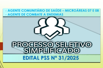 Abertura de Edital de Processo Seletivo Simplificado nº 31/20225 - Agente Comunitário de Saúde para Microárea 8 e Agente de Combate a Endemias