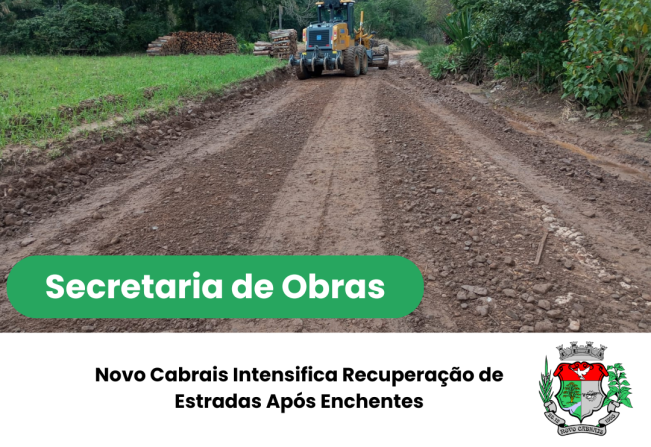 Novo Cabrais Intensifica Recuperação de Estradas Após Enchentes